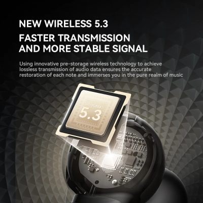 Wireless 5.3 chip for faster signal transmission and stable connectivity in audio devices, ensuring high-quality sound and immersive music experience.