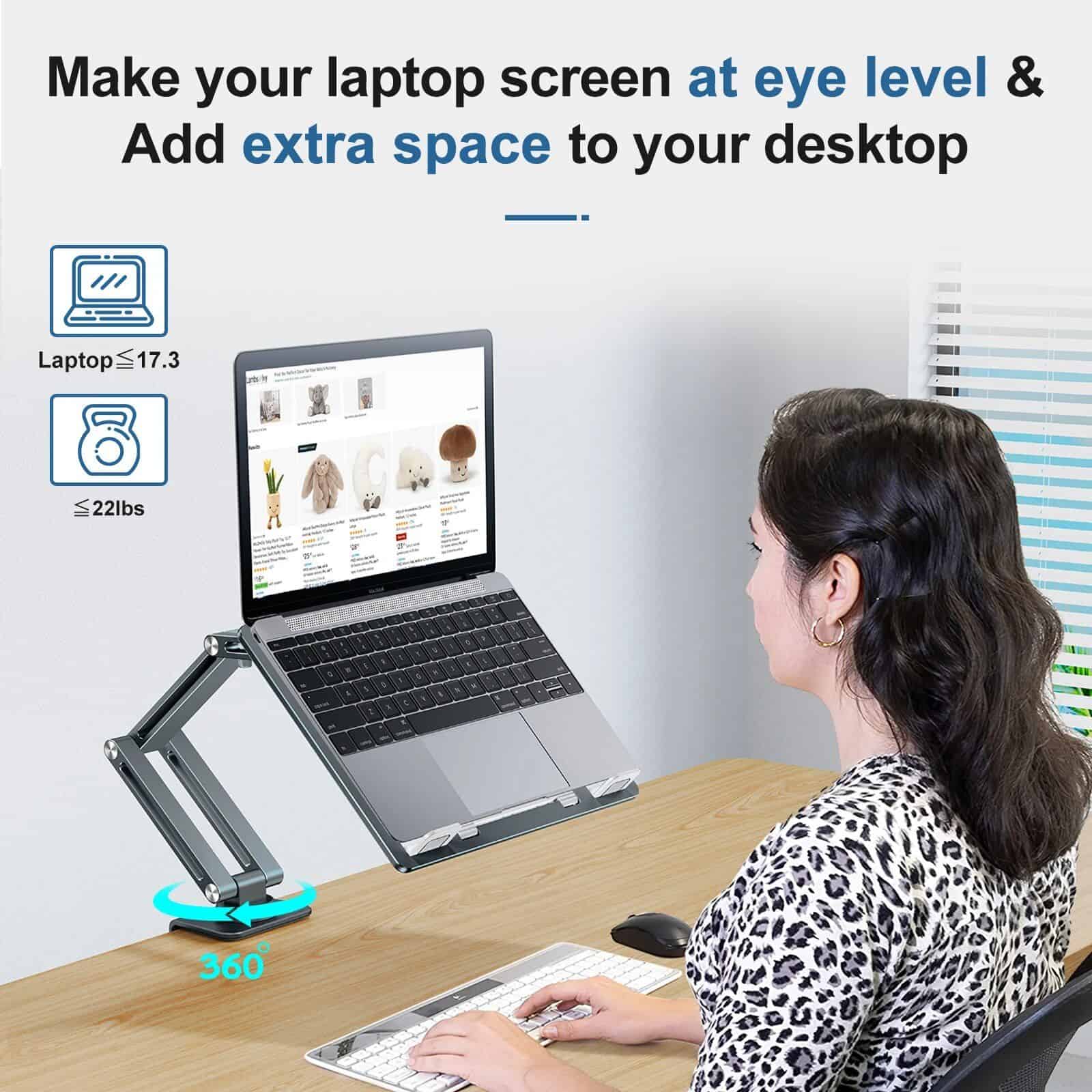 Ergonomic laptop stand for improved eye level viewing, adjustable height and 360-degree rotation, supports up to 17.3-inch laptops and 22 lbs for a healthier working position.